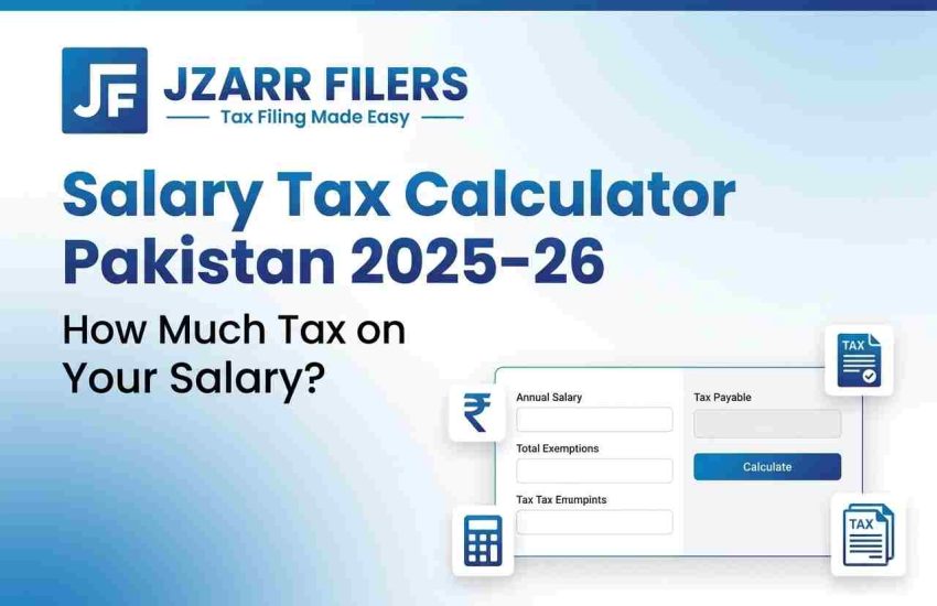 Salary Tax Calculator Pakistan 2025-26: How Much Tax on Your Salary?